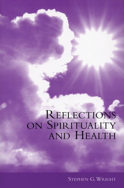 Reflections on Spirituality and Health - Группа авторов