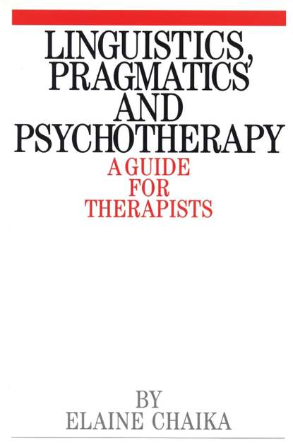 Linguistics, Pragmatics and Psychotherapy — Группа авторов