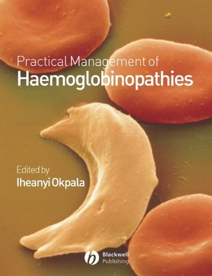 Practical Management of Haemoglobinopathies — Группа авторов