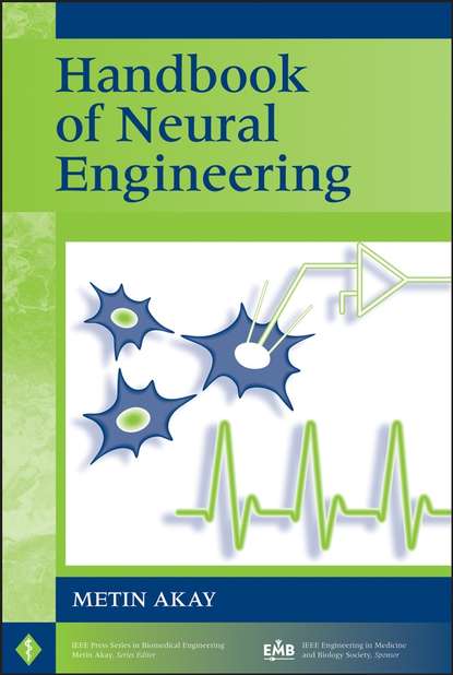 Handbook of Neural Engineering — Группа авторов