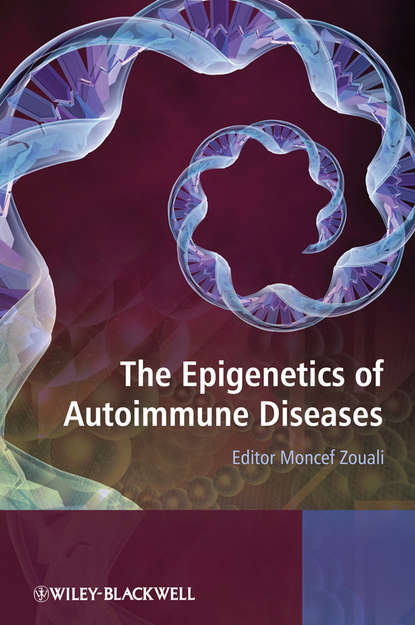 The Epigenetics of Autoimmune Diseases — Группа авторов