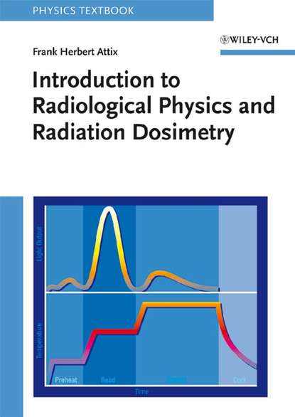 Introduction to Radiological Physics and Radiation Dosimetry — Группа авторов