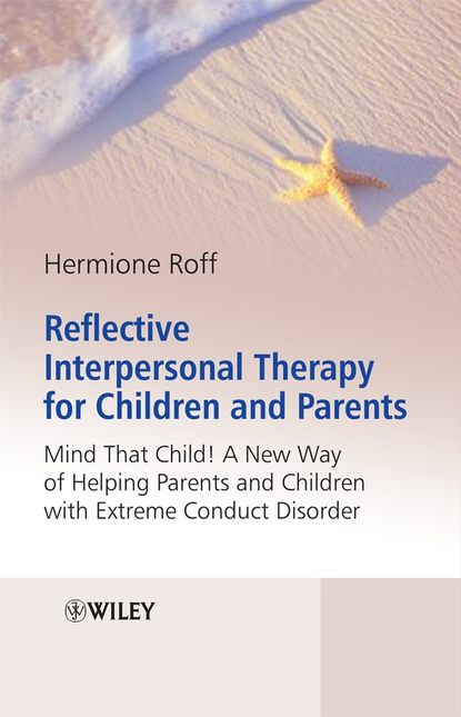 Reflective Interpersonal Therapy for Children and Parents - Группа авторов