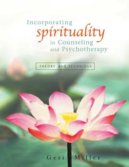 Incorporating Spirituality in Counseling and Psychotherapy - Группа авторов