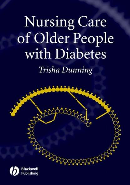 Nursing Care of Older People with Diabetes — Группа авторов