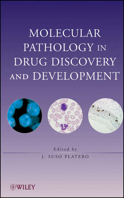 Molecular Pathology in Drug Discovery and Development - Группа авторов