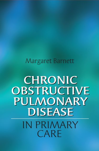 Chronic Obstructive Pulmonary Disease in Primary Care - Группа авторов