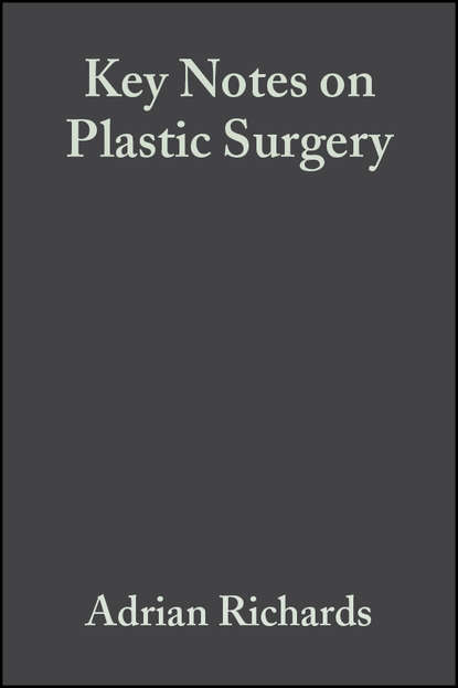 Key Notes on Plastic Surgery - Группа авторов