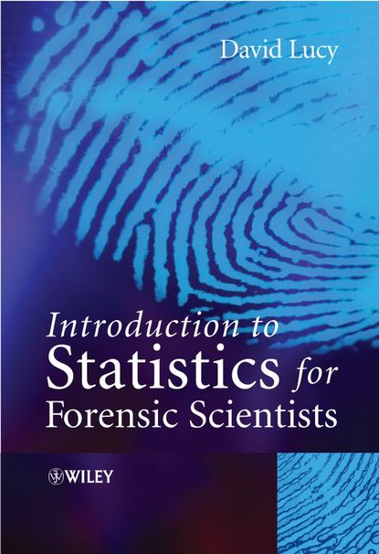 Introduction to Statistics for Forensic Scientists — Группа авторов