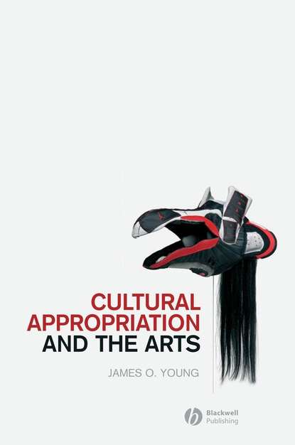 Cultural Appropriation and the Arts — Группа авторов