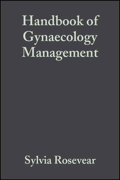 Handbook of Gynaecology Management - Группа авторов