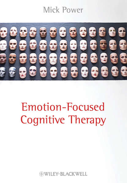 Emotion-Focused Cognitive Therapy - Группа авторов