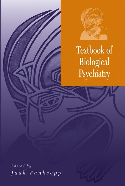 Textbook of Biological Psychiatry - Группа авторов