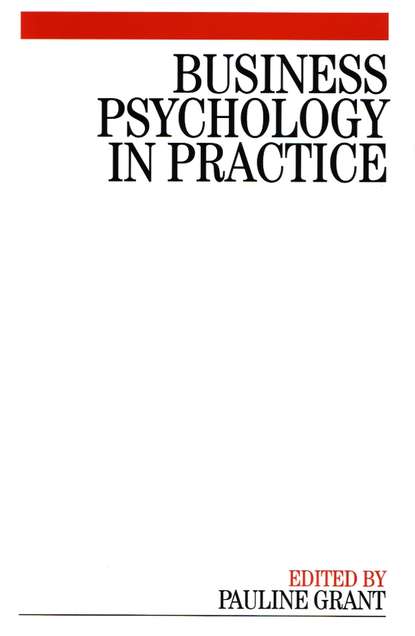 Business Psychology in Practice - Группа авторов