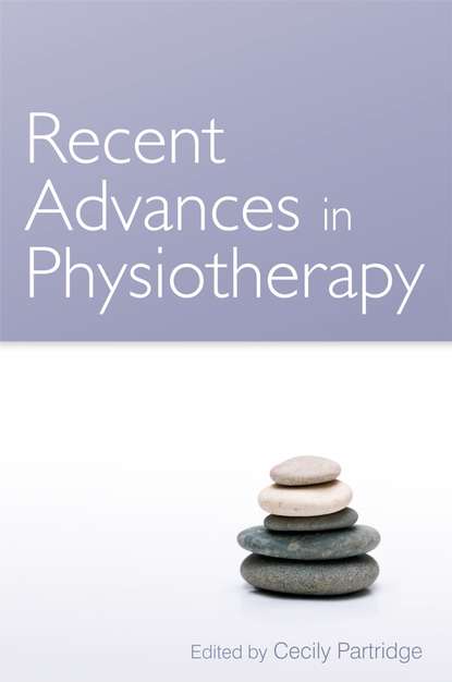 Recent Advances in Physiotherapy - Группа авторов