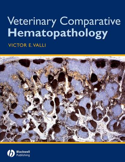 Veterinary Comparative Hematopathology - Группа авторов