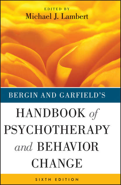 Bergin and Garfield's Handbook of Psychotherapy and Behavior Change - Группа авторов