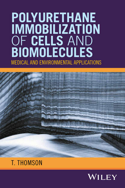 Polyurethane Immobilization of Cells and Biomolecules - Группа авторов