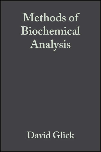 Methods of Biochemical Analysis, Volume 5 - Группа авторов