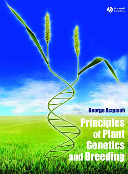 Principles of Plant Genetics and Breeding - Группа авторов