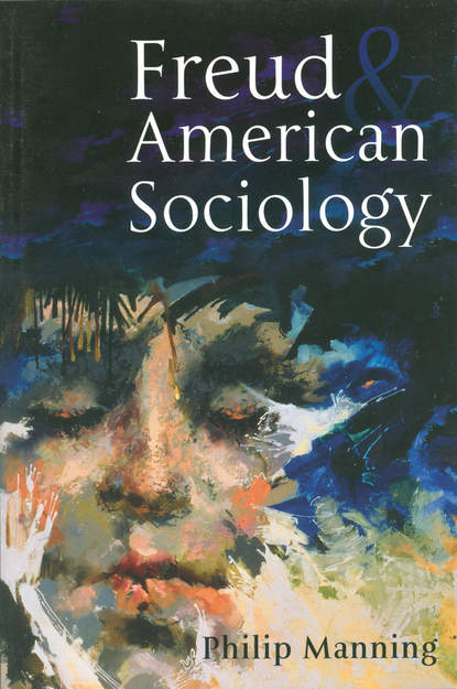 Freud and American Sociology - Группа авторов