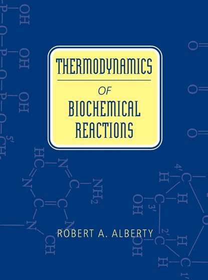 Thermodynamics of Biochemical Reactions - Группа авторов