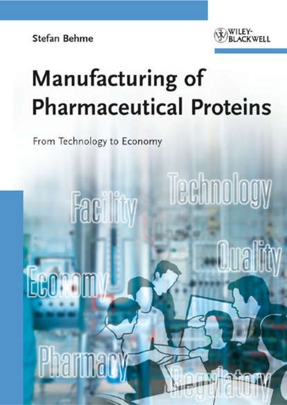 Manufacturing of Pharmaceutical Proteins - Группа авторов