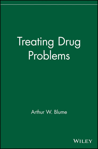 Treating Drug Problems - Группа авторов