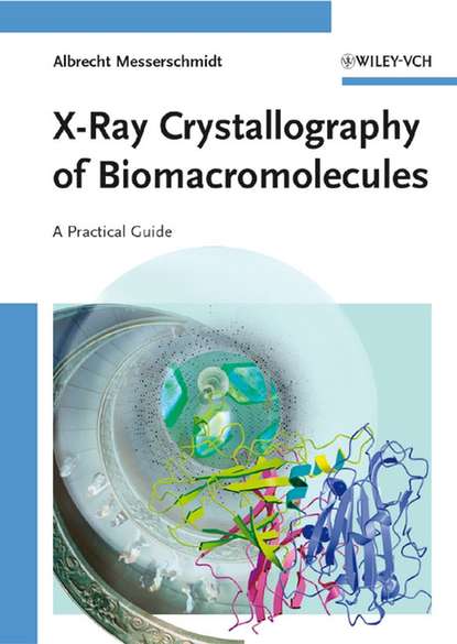 X-Ray Crystallography of Biomacromolecules - Группа авторов