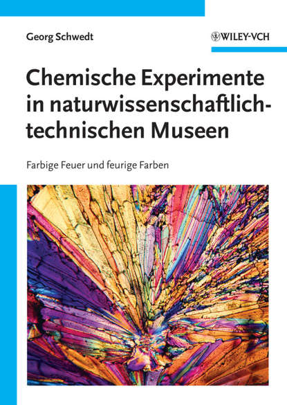 Chemische Experimente in naturwissenschaftlich-technischen Museen - Группа авторов