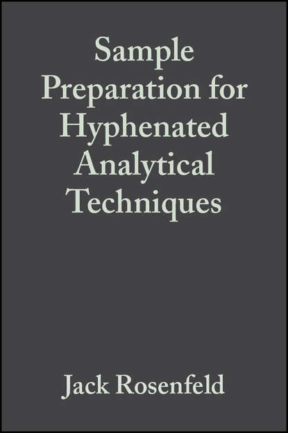 Sample Preparation for Hyphenated Analytical Techniques - Группа авторов