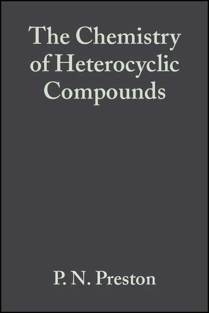 The Chemistry of Heterocyclic Compounds, Benzimidazoles and Cogeneric Tricyclic Compounds - Группа авторов