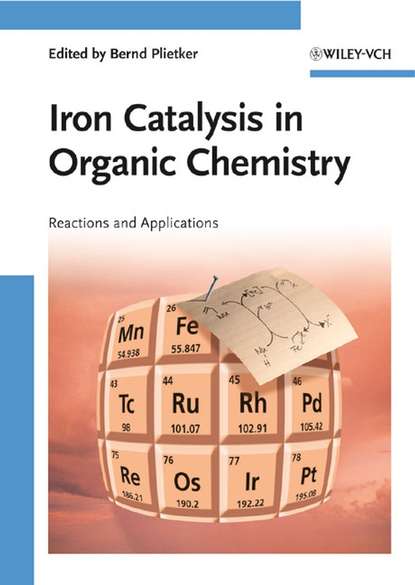 Iron Catalysis in Organic Chemistry - Группа авторов