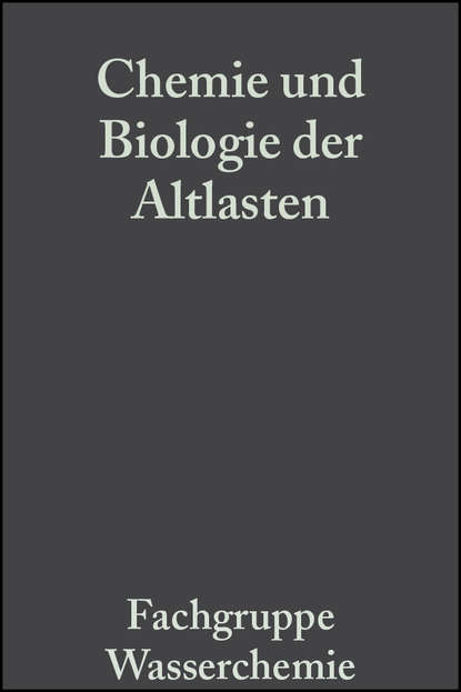 Chemie und Biologie der Altlasten - Группа авторов