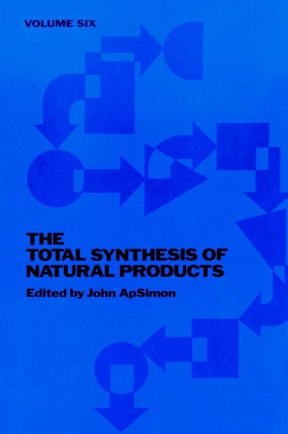 The Total Synthesis of Natural Products - Группа авторов