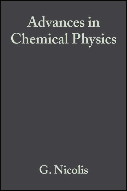 Advances in Chemical Physics, Volume 55 - Группа авторов