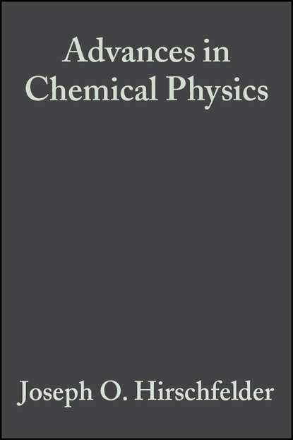 Advances in Chemical Physics, Volume 12 - Группа авторов