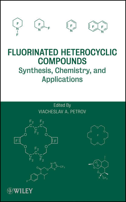 Fluorinated Heterocyclic Compounds - Группа авторов