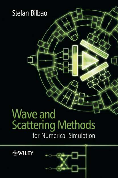 Wave and Scattering Methods for Numerical Simulation - Группа авторов