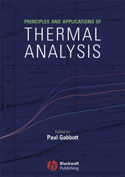 Principles and Applications of Thermal Analysis - Группа авторов