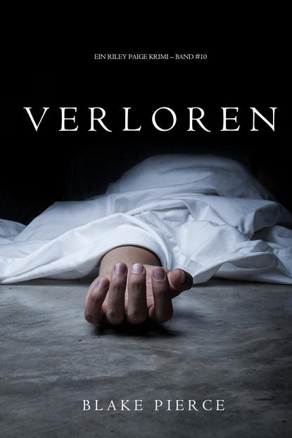 Verloren  - Блейк Пирс