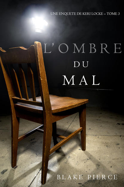 L’ombre du mal  - Блейк Пирс