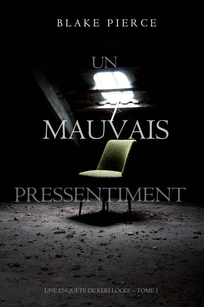 Un mauvais pressentiment - Блейк Пирс