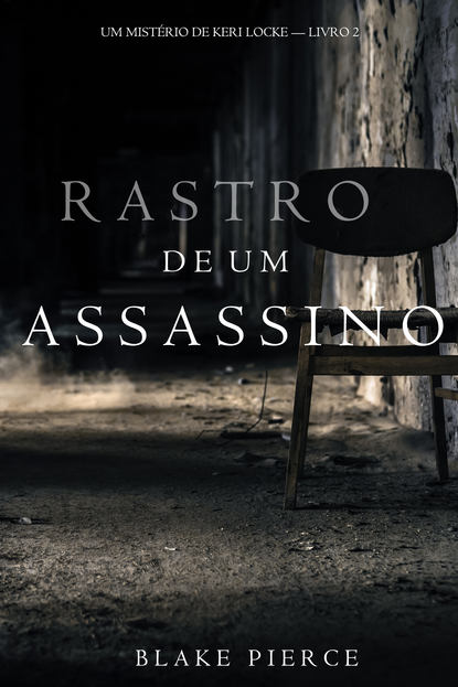 Rastro de um Assassino  - Блейк Пирс