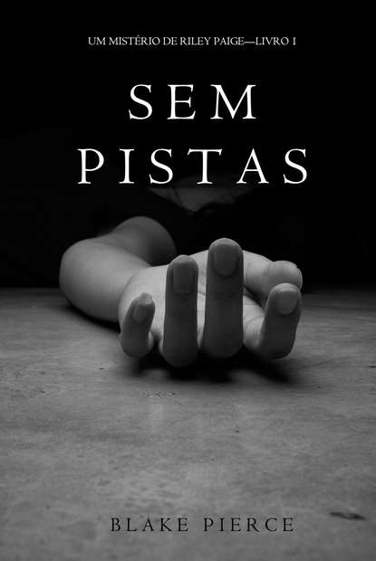 Sem Pistas  - Блейк Пирс