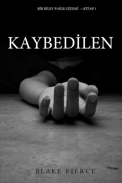 Kaybedilen  - Блейк Пирс