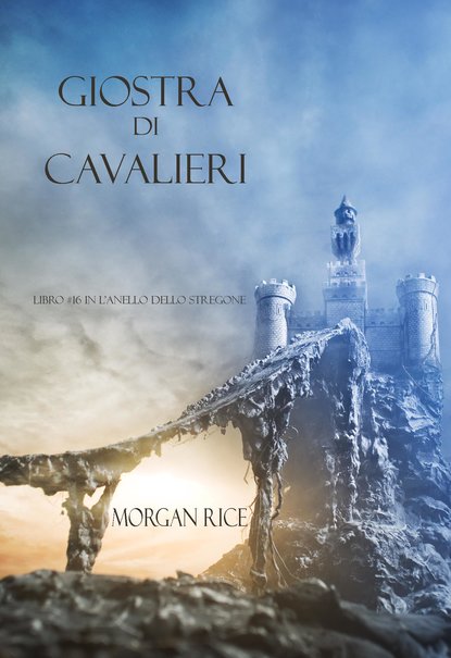 Giostra Di Cavalieri  - Морган Райс