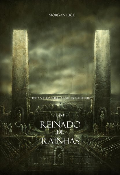 Um Reinado de Rainhas  - Морган Райс