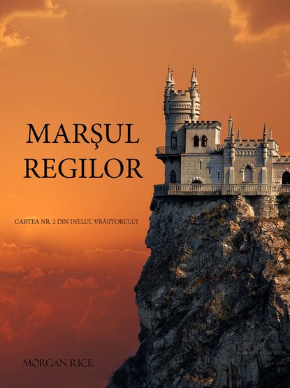 Marşul Regilor - Морган Райс