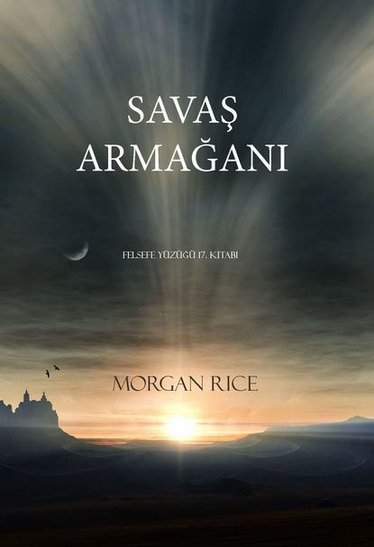 Savaşin Armağani  - Морган Райс